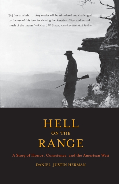 Hell on the Range : A Story of Honor, Conscience, and the American West, Paperback / softback Book