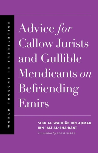 Advice for Callow Jurists and Gullible Mendicants on Befriending Emirs, Hardback Book