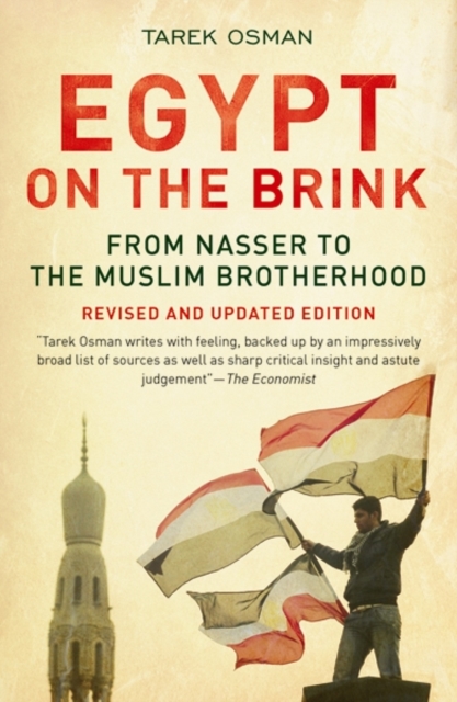 Egypt on the Brink : From Nasser to the Muslim Brotherhood, Revised and Updated, Paperback / softback Book