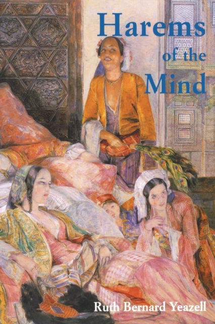 Harems of the Mind : Passages of Western Art and Literature, Paperback / softback Book