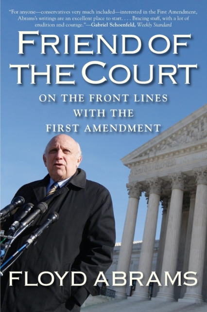 Friend of the Court : On the Front Lines with the First Amendment, Paperback / softback Book