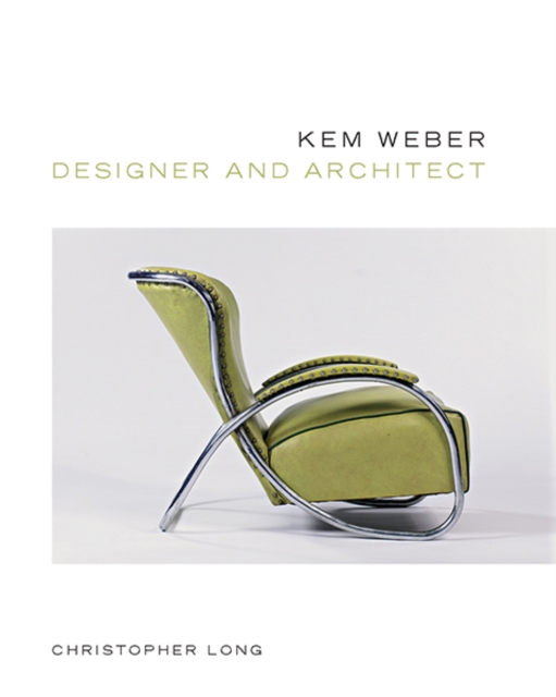 Kem Weber, Designer and Architect, Hardback Book