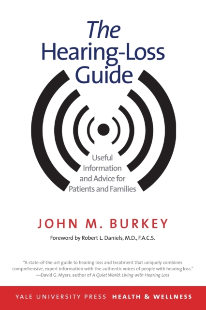 The Hearing-Loss Guide : Useful Information and Advice for Patients and Families, Paperback / softback Book