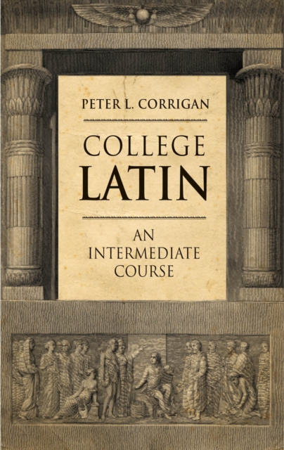 College Latin : An Intermediate Course, PDF eBook