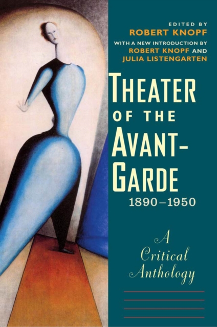 Theater of the Avant-Garde, 1890-1950 : A Critical Anthology, PDF eBook