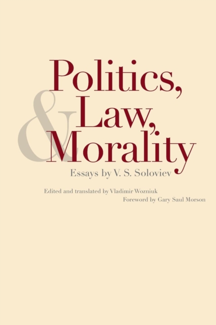 Politics, Law, and Morality : Essays by V.S. Soloviev, Paperback / softback Book