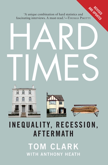 Hard Times : Inequality, Recession, Aftermath, Paperback / softback Book
