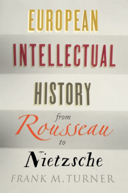 European Intellectual History from Rousseau to Nietzsche, EPUB eBook