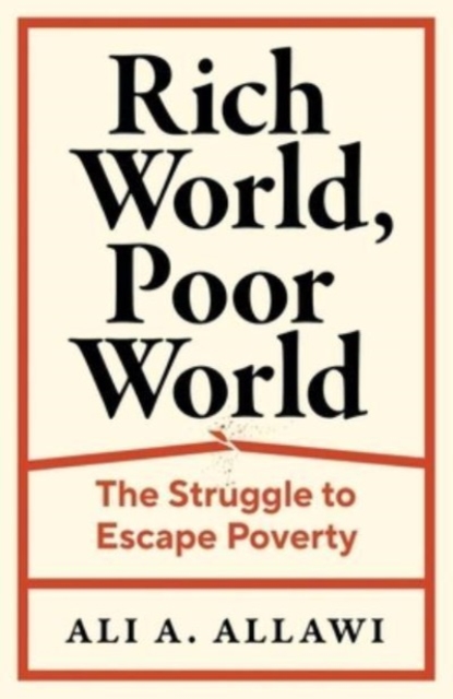 Rich World, Poor World : The Struggle to Escape Poverty, Hardback Book