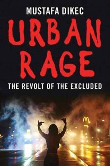 Urban Rage : The Revolt of the Excluded, Hardback Book