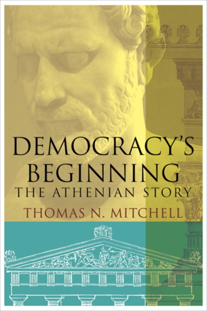 Democracy's Beginning : The Athenian Story, Hardback Book