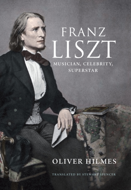 Franz Liszt : Musician, Celebrity, Superstar, EPUB eBook