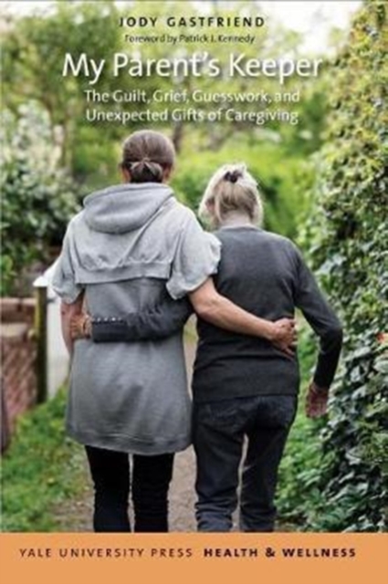 My Parent's Keeper : The Guilt, Grief, Guesswork, and Unexpected Gifts of Caregiving, Paperback / softback Book