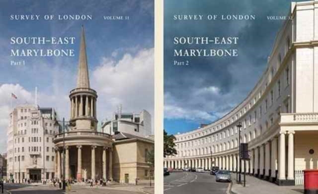 Survey of London: South-East Marylebone : Volumes 51 and 52, Hardback Book
