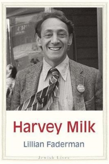 Harvey Milk : His Lives and Death, Hardback Book