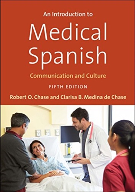 An Introduction to Medical Spanish : Communication and Culture, Paperback / softback Book