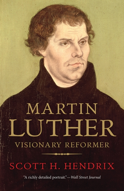 Martin Luther : Visionary Reformer, Paperback / softback Book