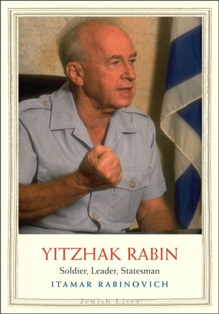 Yitzhak Rabin : Soldier, Leader, Statesman, EPUB eBook