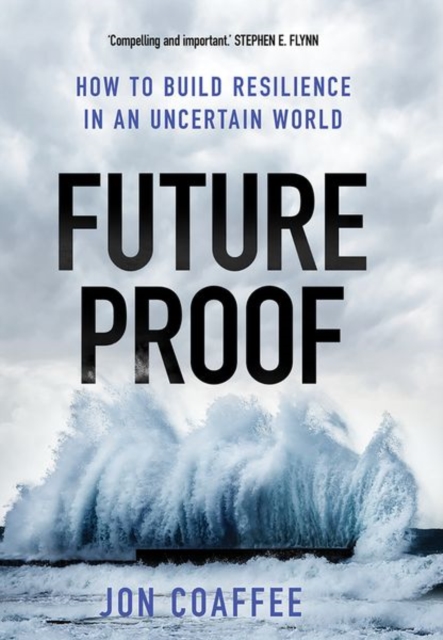 Futureproof : How to Build Resilience in an Uncertain World, Hardback Book