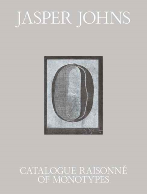 Jasper Johns : Catalogue Raisonne of Monotypes, Hardback Book