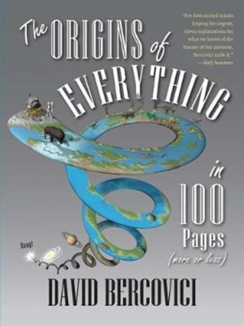 The Origins of Everything in 100 Pages (More or Less), Paperback / softback Book