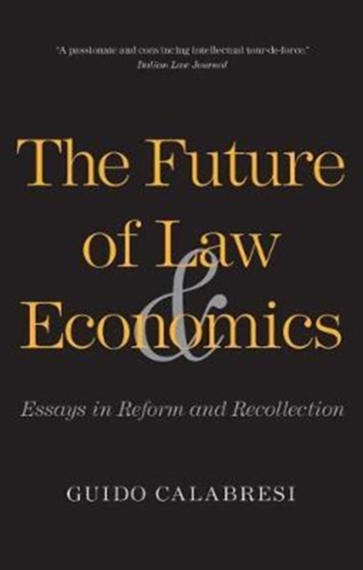 The Future of Law and Economics : Essays in Reform and Recollection, Paperback / softback Book