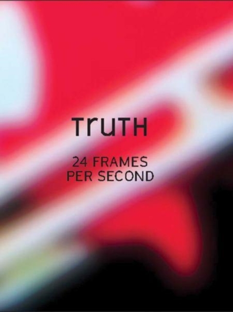 Truth : 24 Frames Per Second, Paperback / softback Book