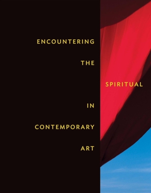 Encountering the Spiritual in Contemporary Art, Hardback Book