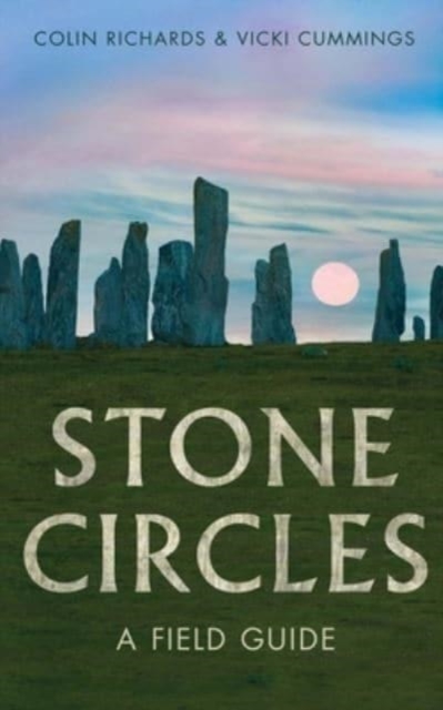 Stone Circles : A Field Guide, Hardback Book