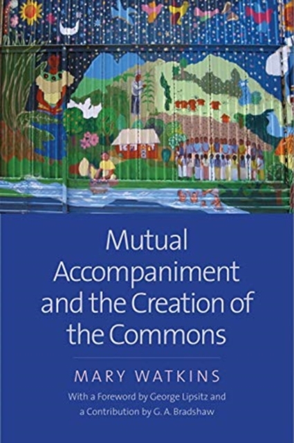 Mutual Accompaniment and the Creation of the Commons, Hardback Book