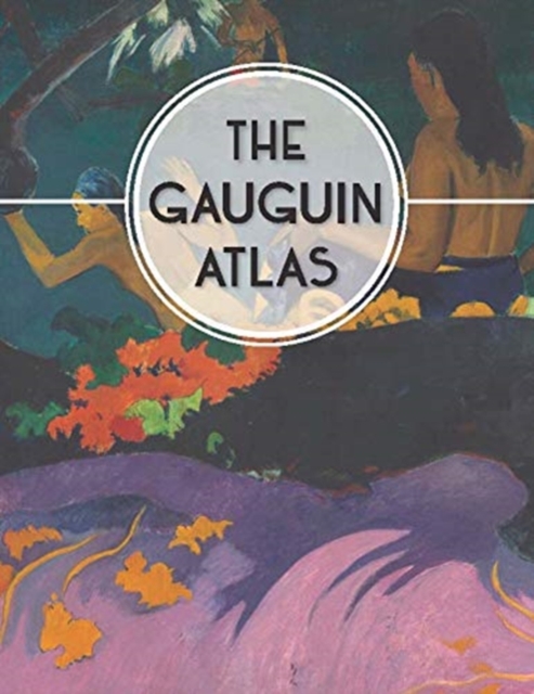 The Gauguin Atlas, Hardback Book