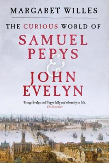 The Curious World of Samuel Pepys and John Evelyn, Paperback / softback Book