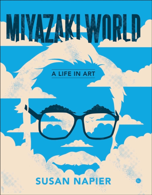 Miyazakiworld : A Life in Art, EPUB eBook