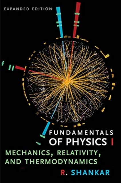 Fundamentals of Physics I : Mechanics, Relativity, and Thermodynamics, Paperback / softback Book