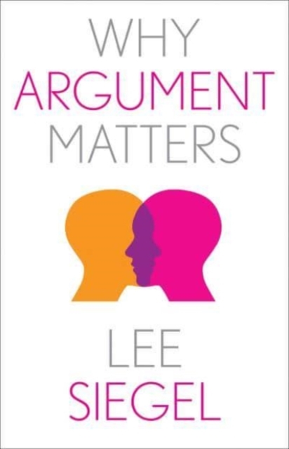 Why Argument Matters, Hardback Book