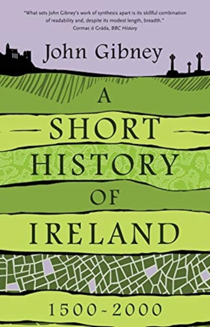 A Short History of Ireland, 1500-2000, Paperback / softback Book