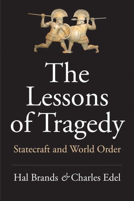 The Lessons of Tragedy : Statecraft and World Order, EPUB eBook