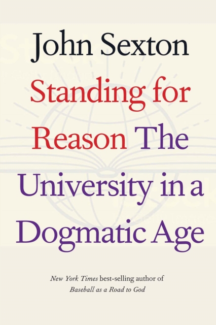 Standing for Reason : The University in a Dogmatic Age, EPUB eBook