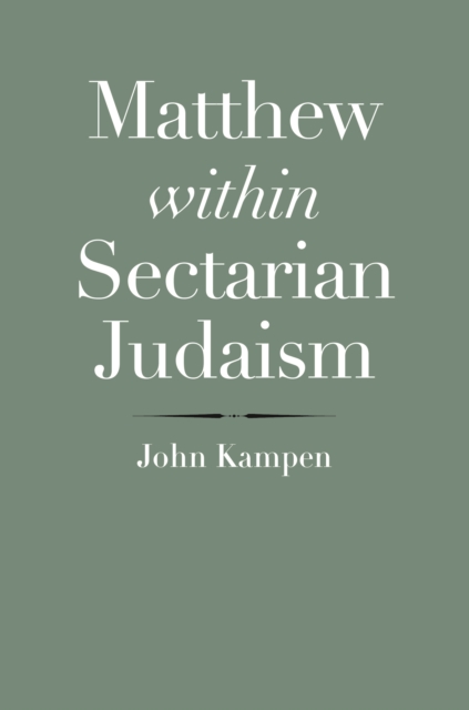 Matthew within Sectarian Judaism : An Examination, EPUB eBook