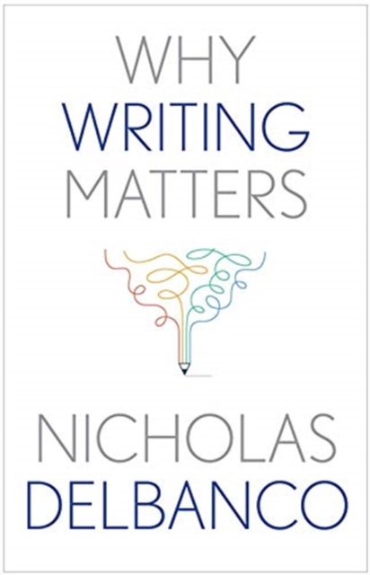 Why Writing Matters, Hardback Book