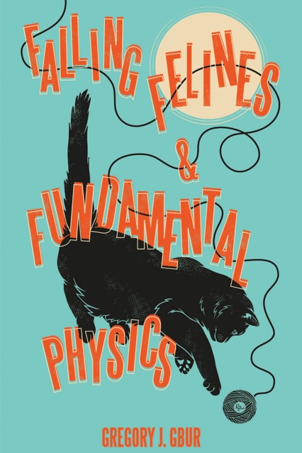 Falling Felines and Fundamental Physics, EPUB eBook