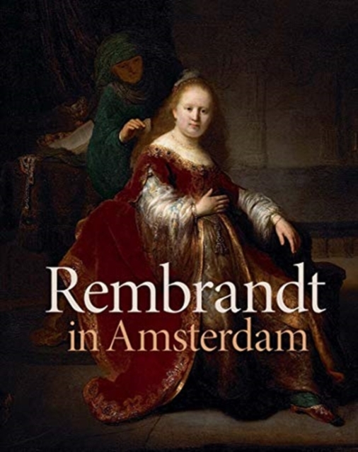 Rembrandt in Amsterdam : Creativity and Competition, Hardback Book