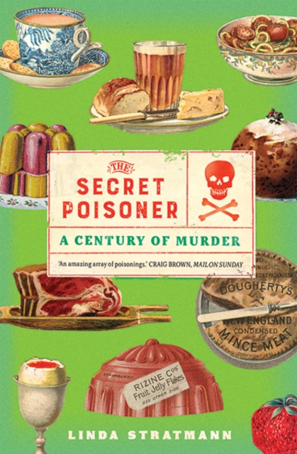 The Secret Poisoner : A Century of Murder, Paperback / softback Book