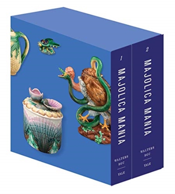 Majolica Mania : Transatlantic Pottery in England and the United States, 1850-1915, Hardback Book