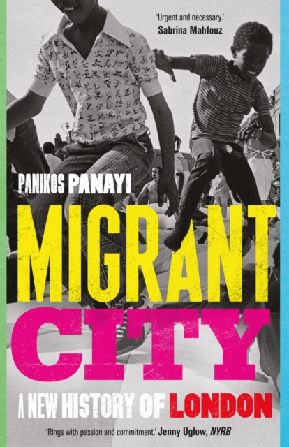 Migrant City : A New History of London, EPUB eBook