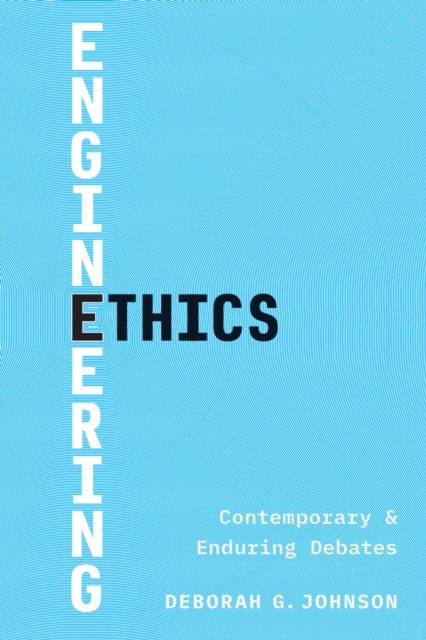 Engineering Ethics : Contemporary and Enduring Debates, EPUB eBook