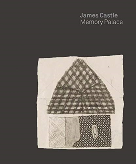 James Castle : Memory Palace, Hardback Book