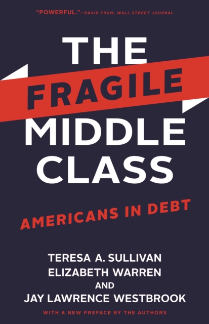The Fragile Middle Class : Americans in Debt, EPUB eBook