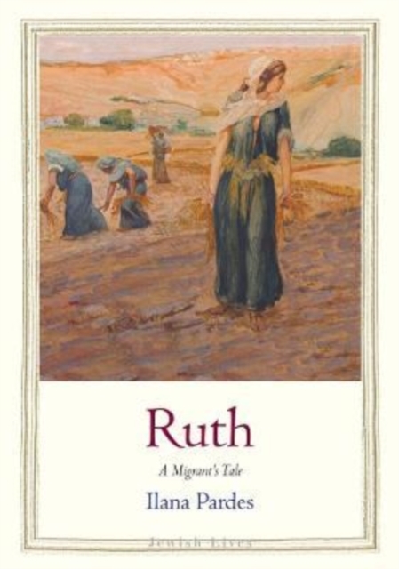 Ruth : A Migrant’s Tale, Hardback Book