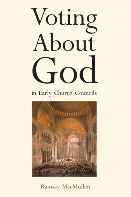 Voting About God in Early Church Councils, Paperback / softback Book